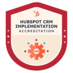 HubSpot CRM Implementation Accreditation badge